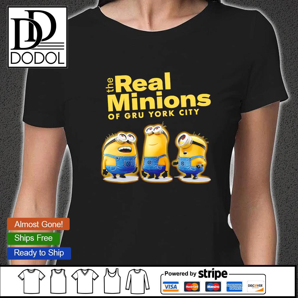 The Real Minions Of Gru York City Shirt Hoodie Sweater Long Sleeve And Tank Top