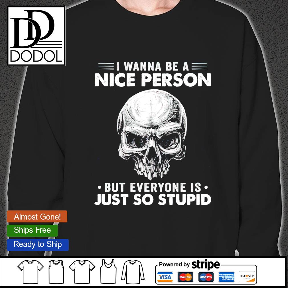 be a nice person shirt