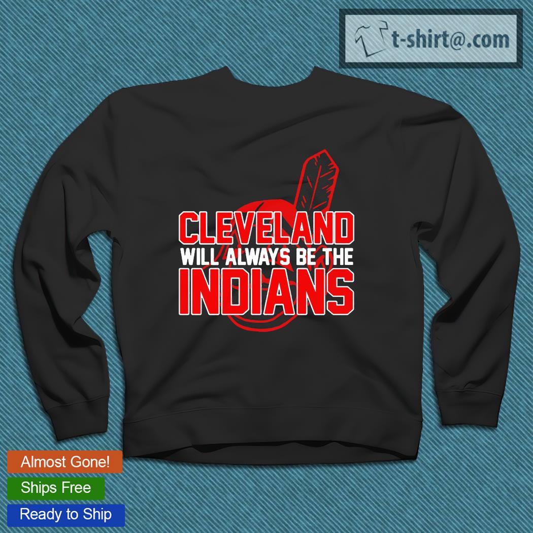 Cleveland - Cleveland Indians T Shirts, Hoodies, Sweatshirts & Merch