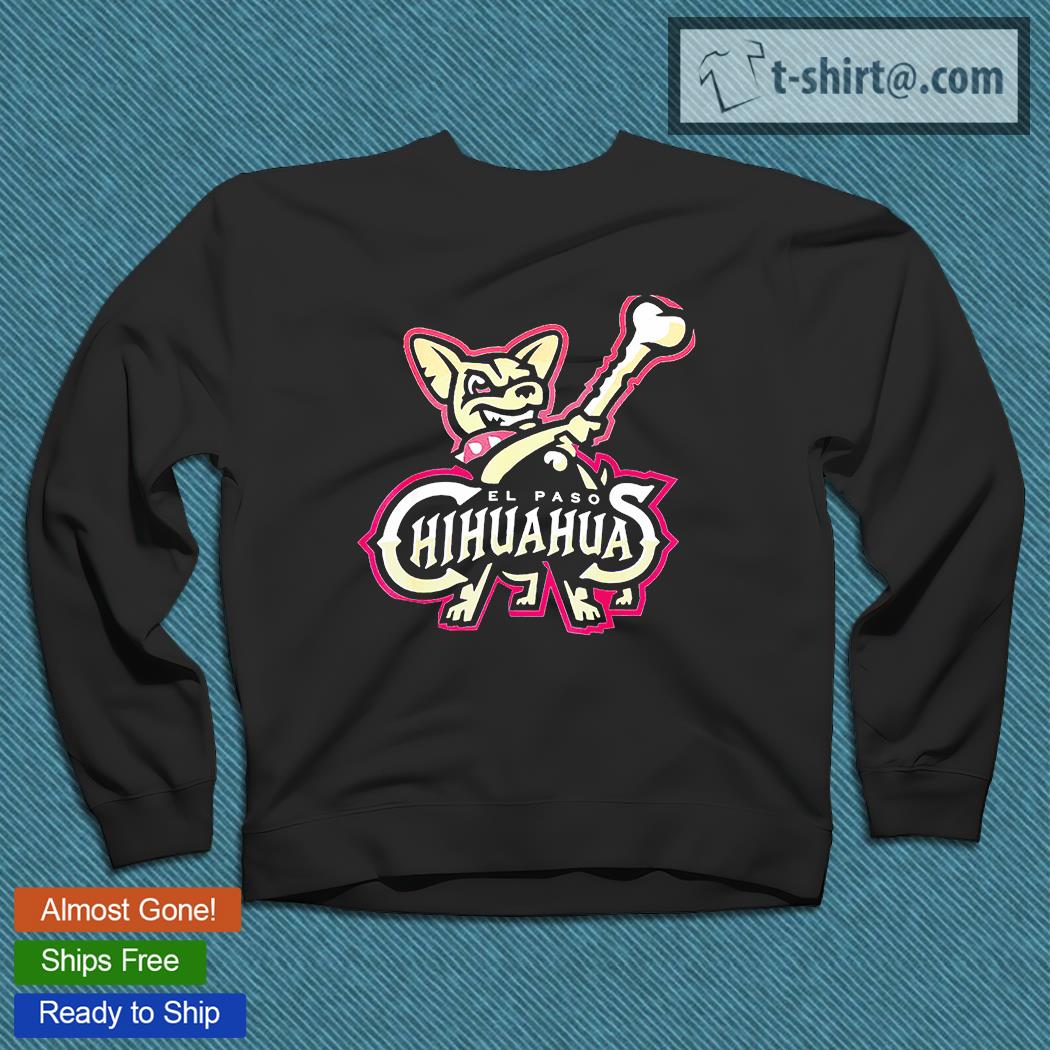 El Paso Chihuahuas T Shirts, Hoodies, Sweatshirts & Merch