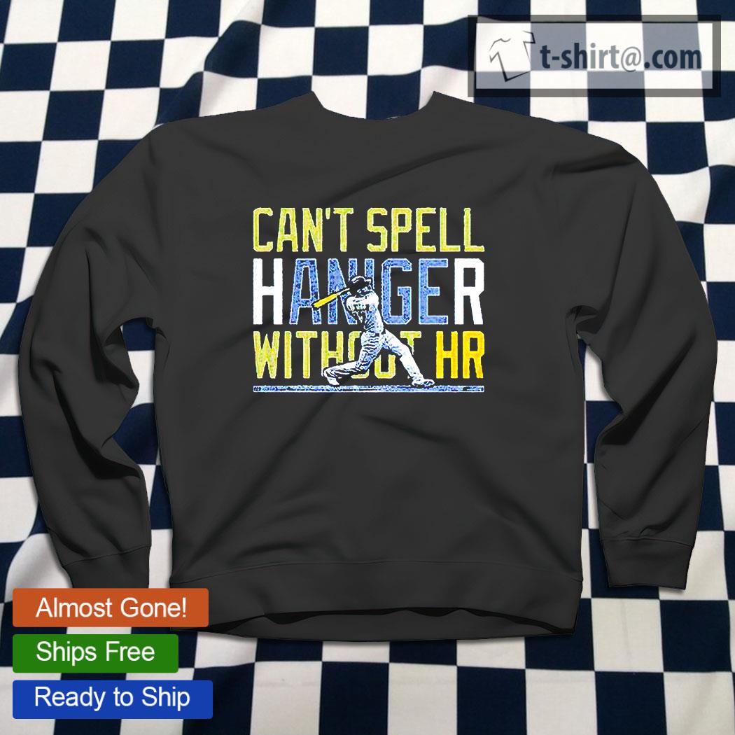 Can't Spell Haniger Without HR T-Shirt