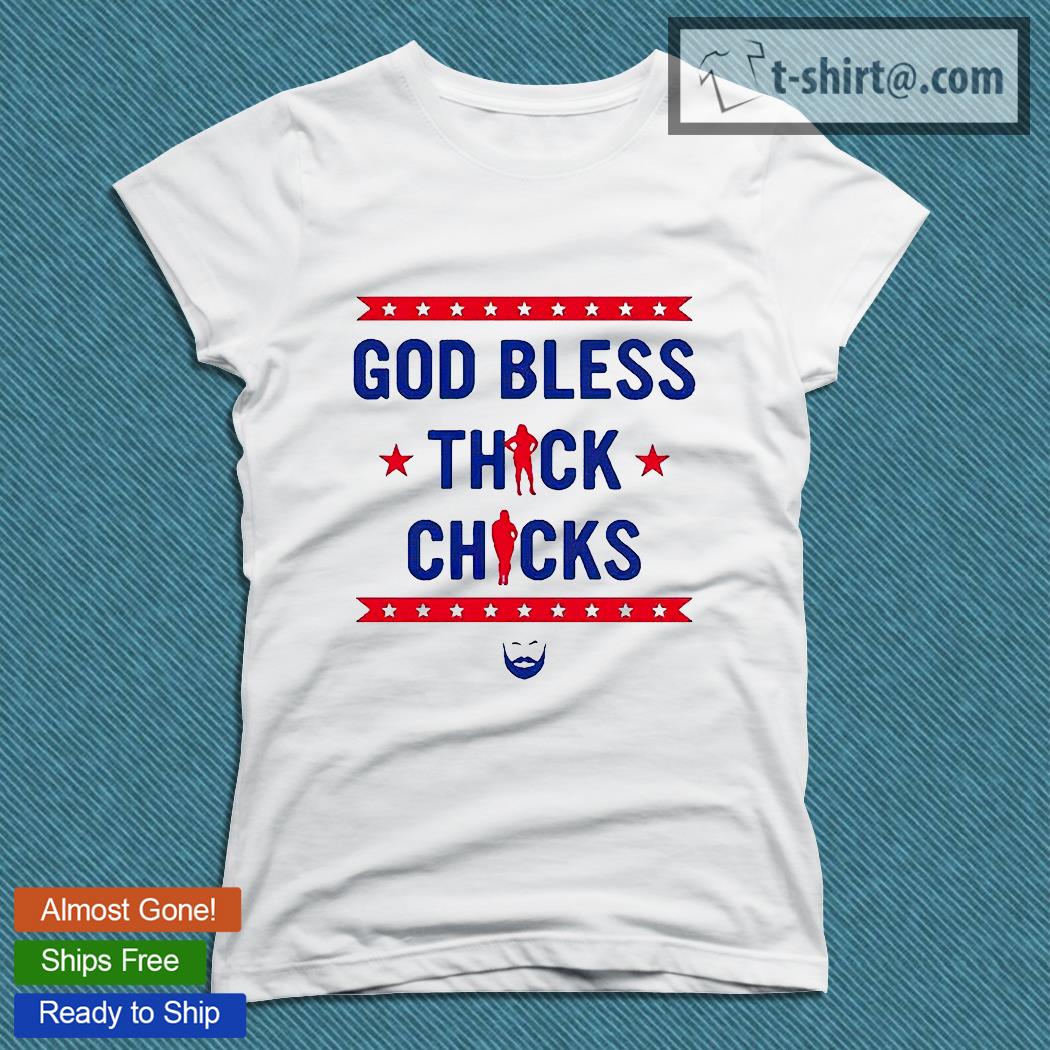 Ginger Billy God bless thick chicks T-shirt, hoodie, sweater, long sleeve  and tank top