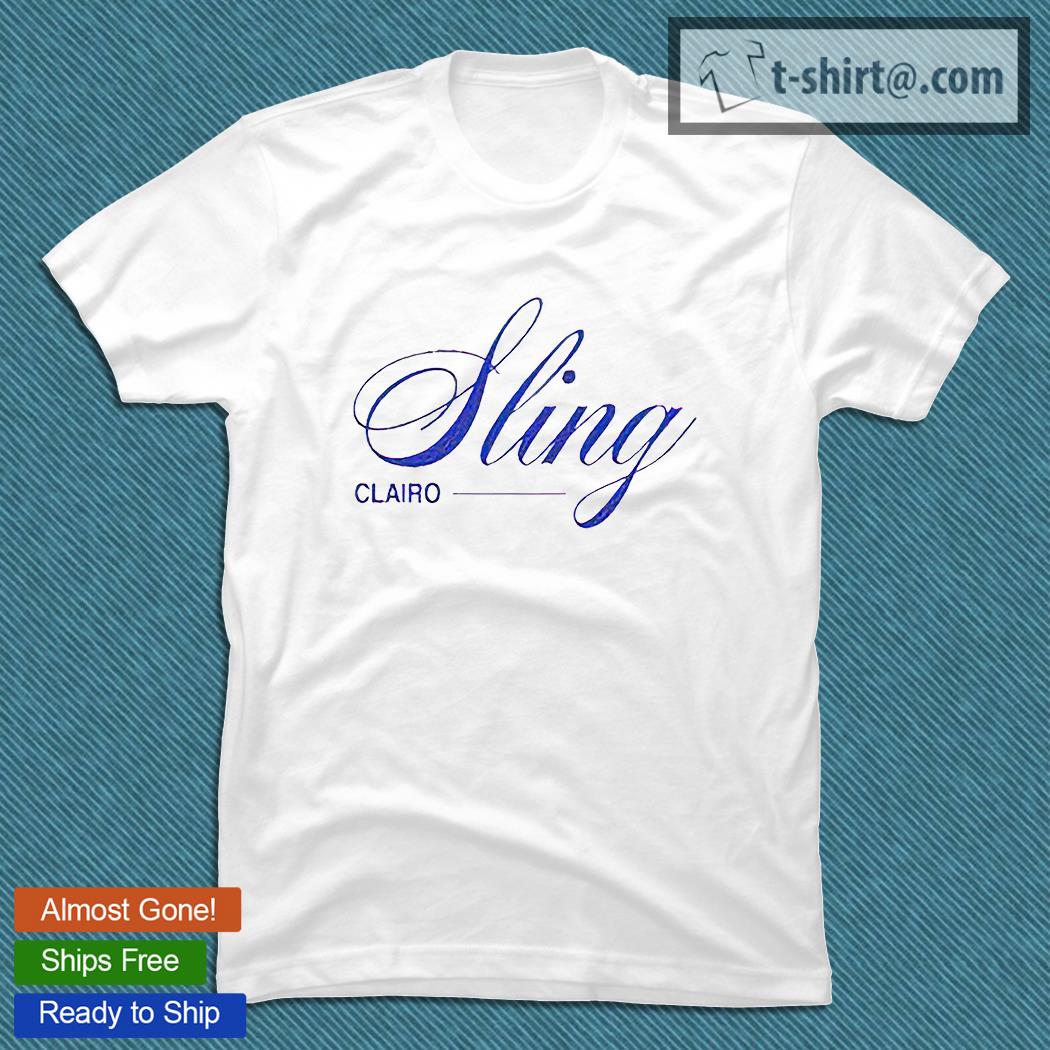 Sling Clairo T-shirt, hoodie, sweater, long sleeve and tank top