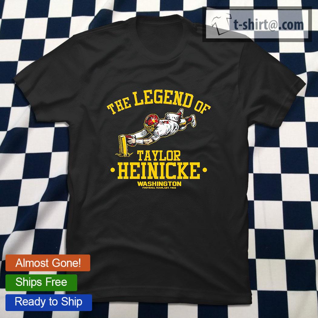 The Legend Of Taylor Heinicke Washington Football Team T-Shirts