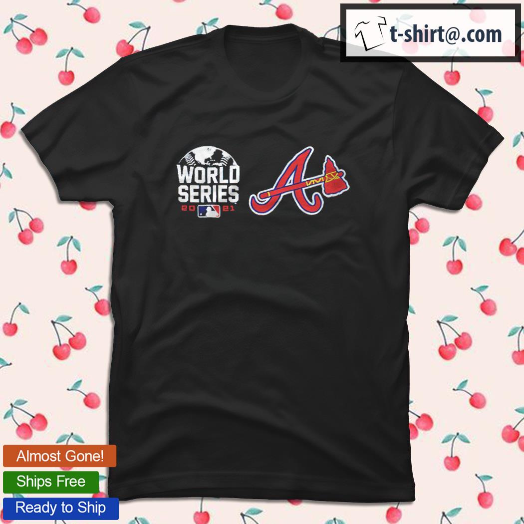 2021 World Series Atlanta Braves T-Shirts, hoodie, sweater, long sleeve and  tank top