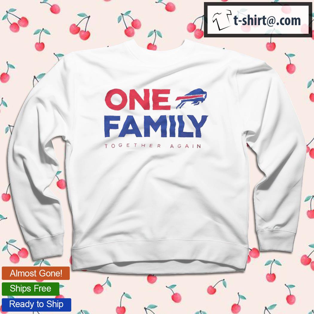 Buffalo Bills One Family Together Again T-Shirt, hoodie, sweater, long  sleeve and tank top