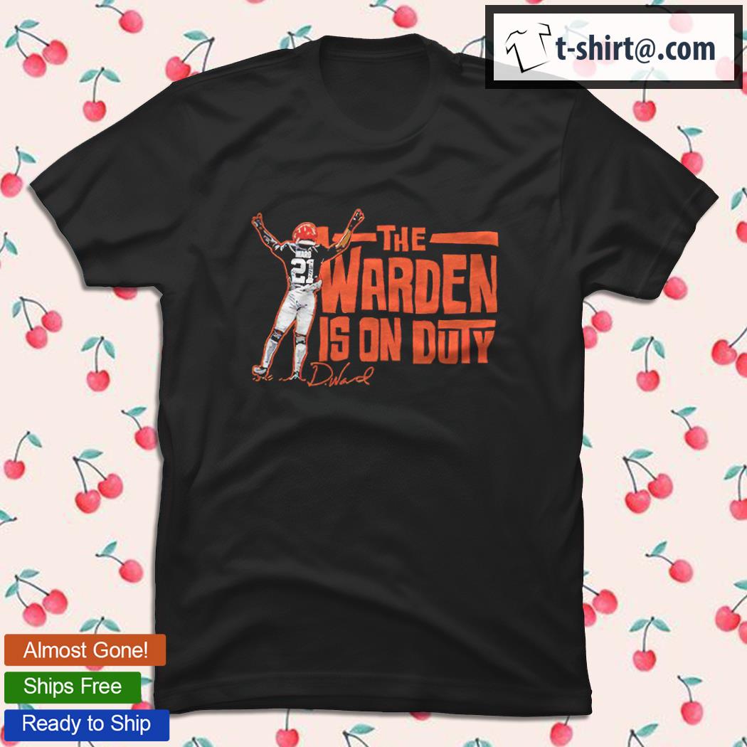 Denzel Ward The Warden's On Duty Signature An American Football Cleveland T- Shirt, hoodie, sweater, long sleeve and tank top