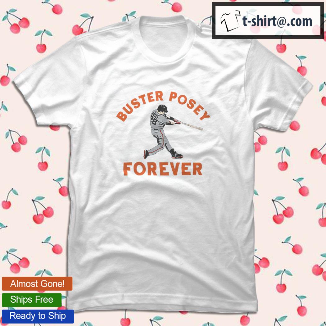 Buster Posey Always And Forever T-Shirt – Teepital – Everyday New Aesthetic  Designs