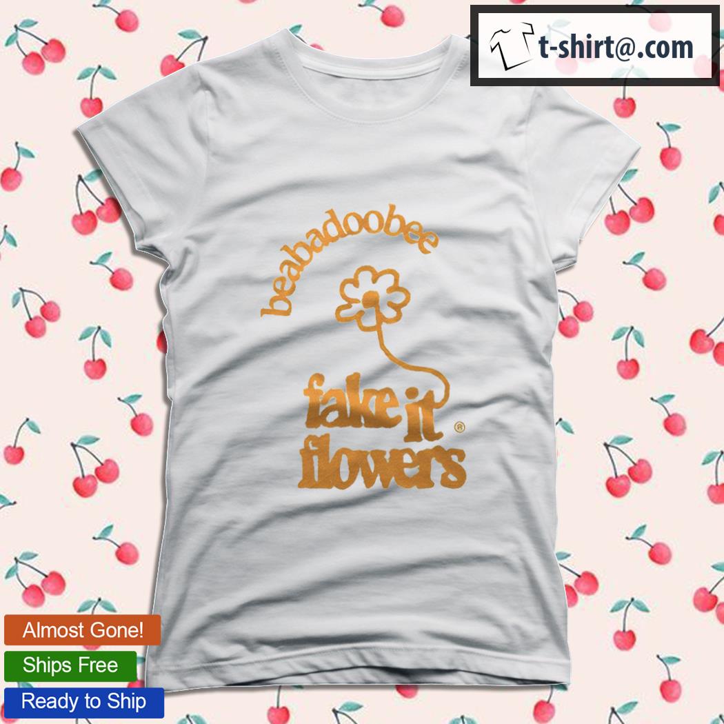 Beabadoobee fake it flowers T-shirt, hoodie, sweater, long sleeve