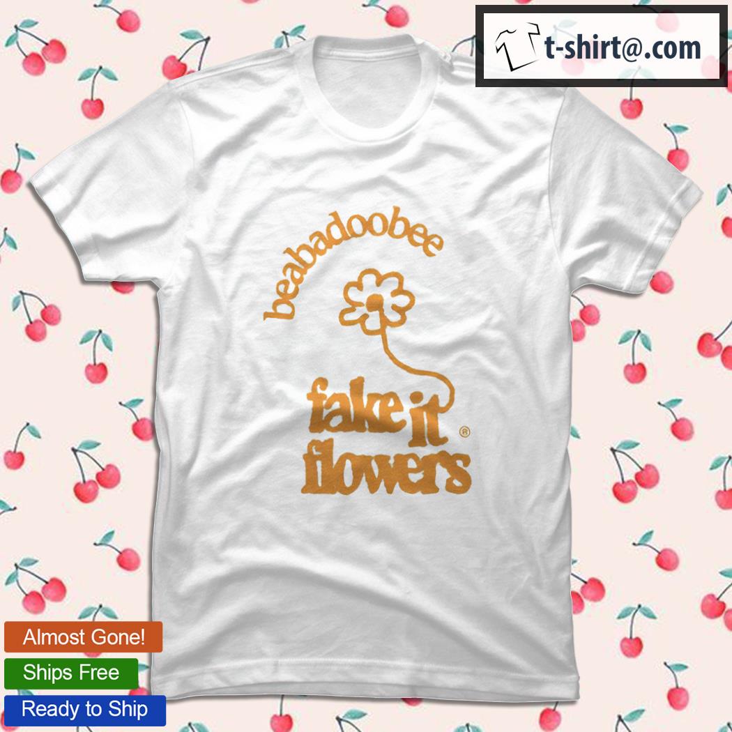 Beabadoobee fake it flowers T-shirt, hoodie, sweater, long sleeve