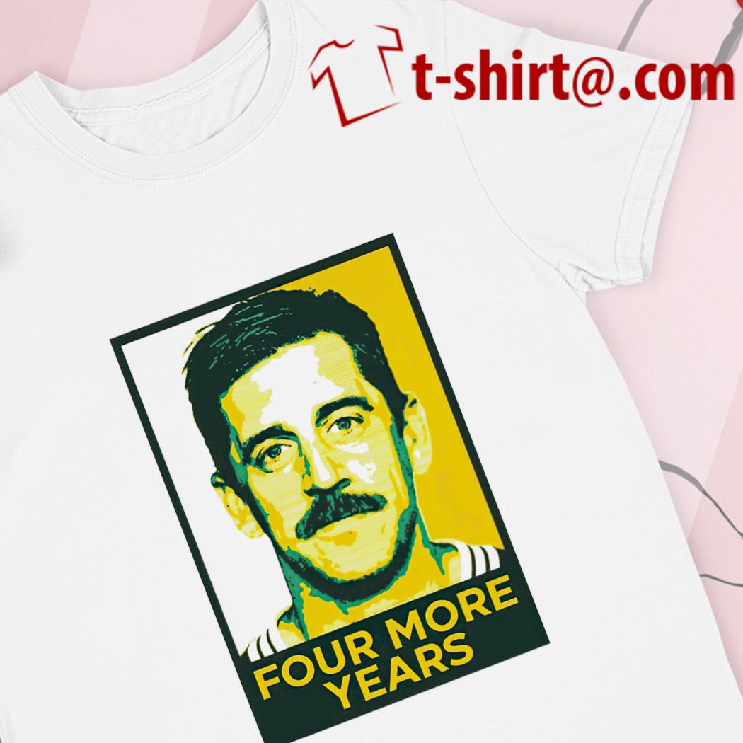 aaron rodgers 4 more years shirt