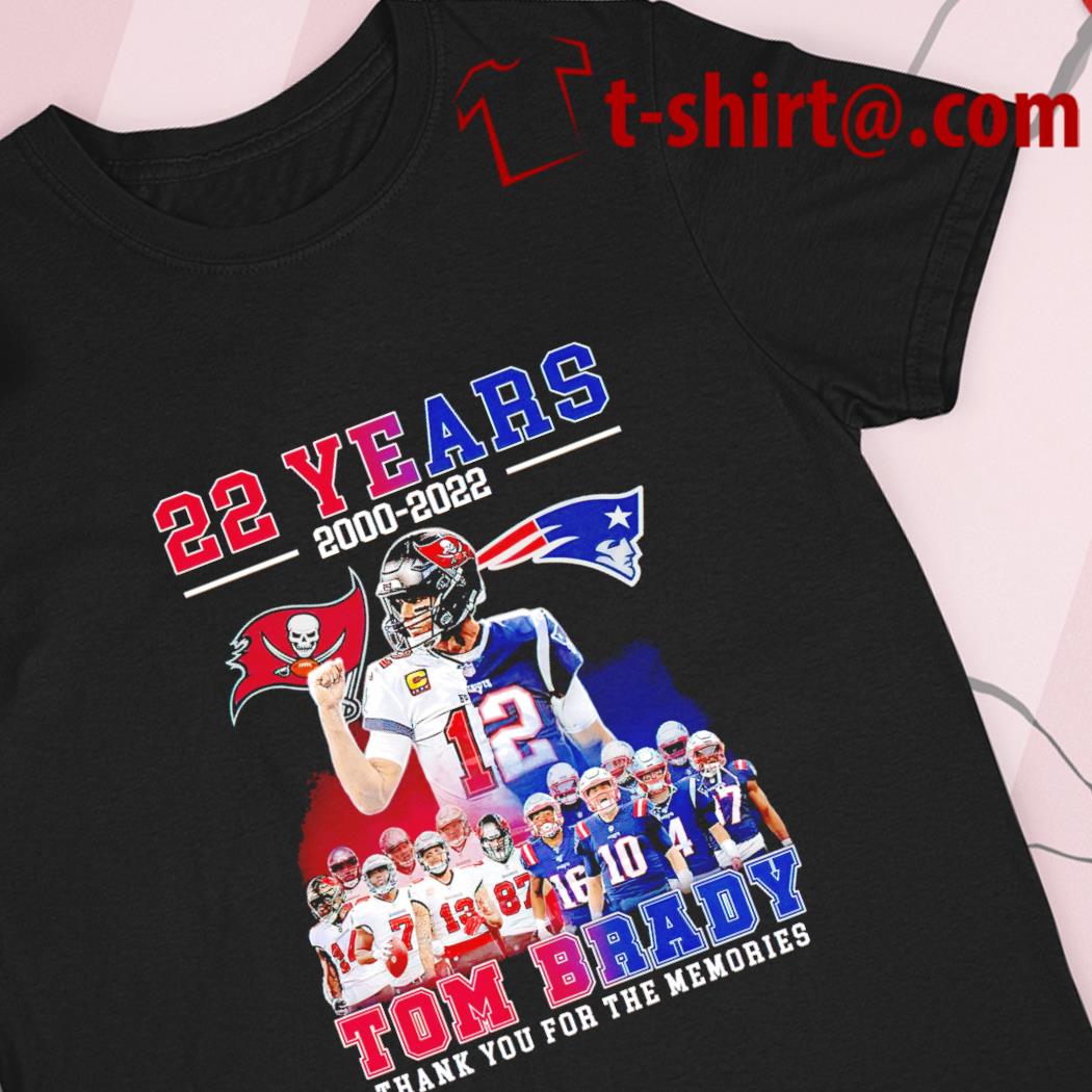 22 years 2000-2022 Tom Brady thank you for the memories T-shirt