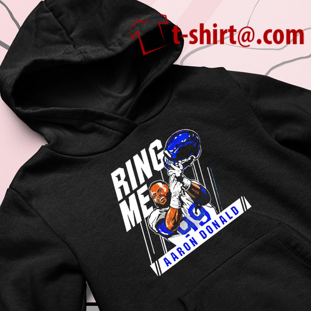 Official Aaron Donald Ring Me T-Shirt, hoodie, sweater, long sleeve and  tank top