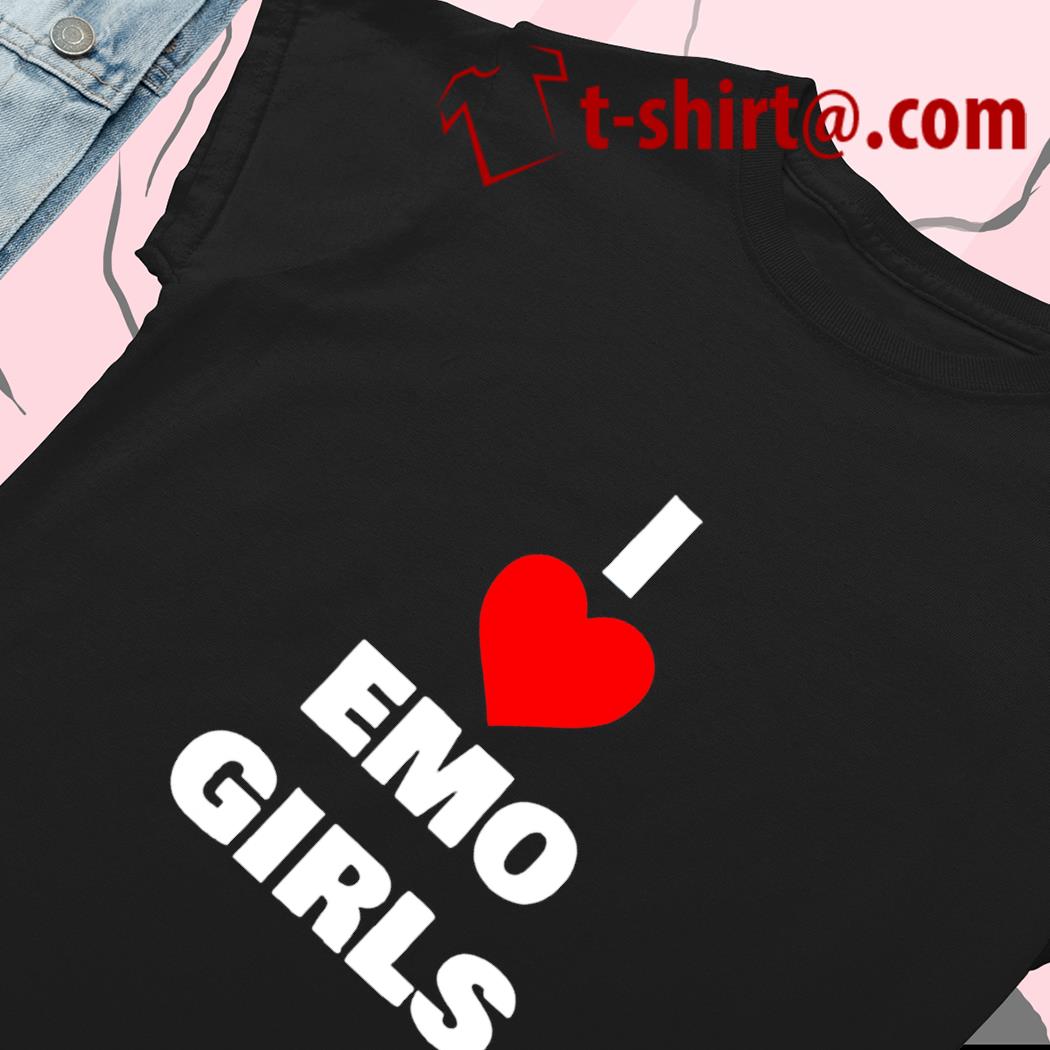 I Love Emo Girls shirt, hoodie, sweatshirt and tank top