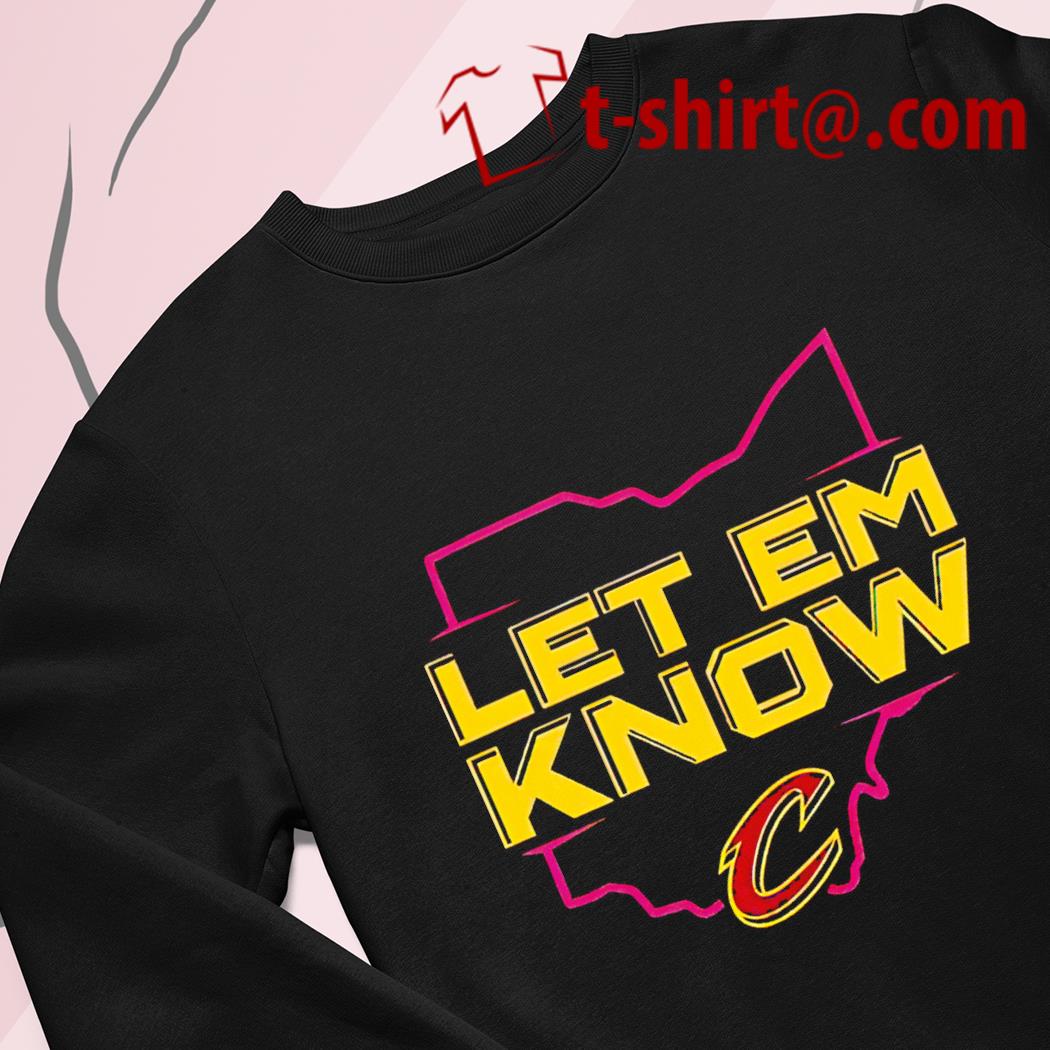Cleveland Cavaliers Let Em Know logo T-shirt, hoodie, sweater, long sleeve  and tank top