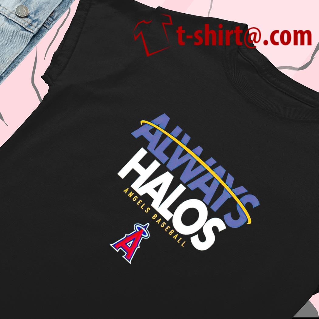 Los Angeles Angels Go Halos Angels T-Shirt, hoodie, sweater, long