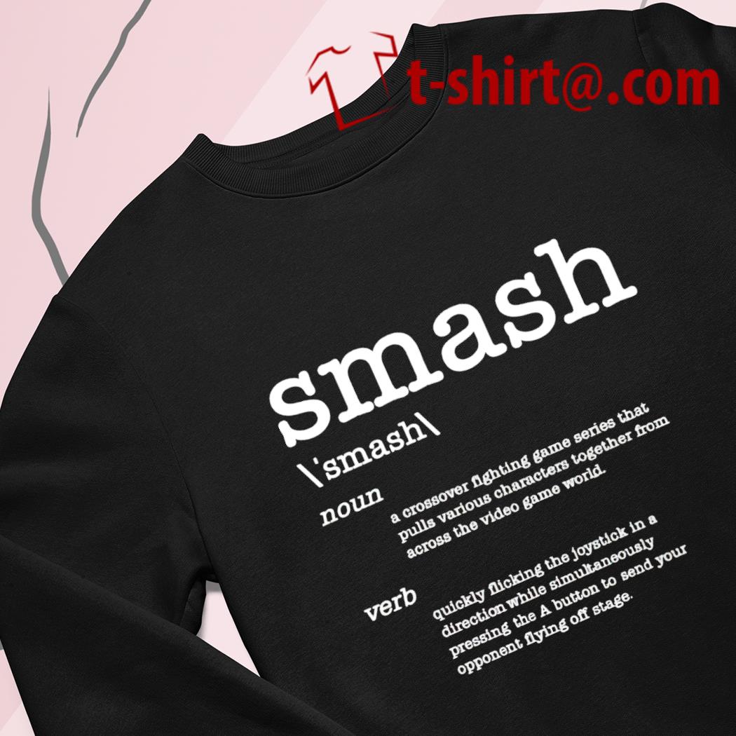 Official Smash Definition Video Game Shirt, hoodie, sweater, long sleeve  and tank top