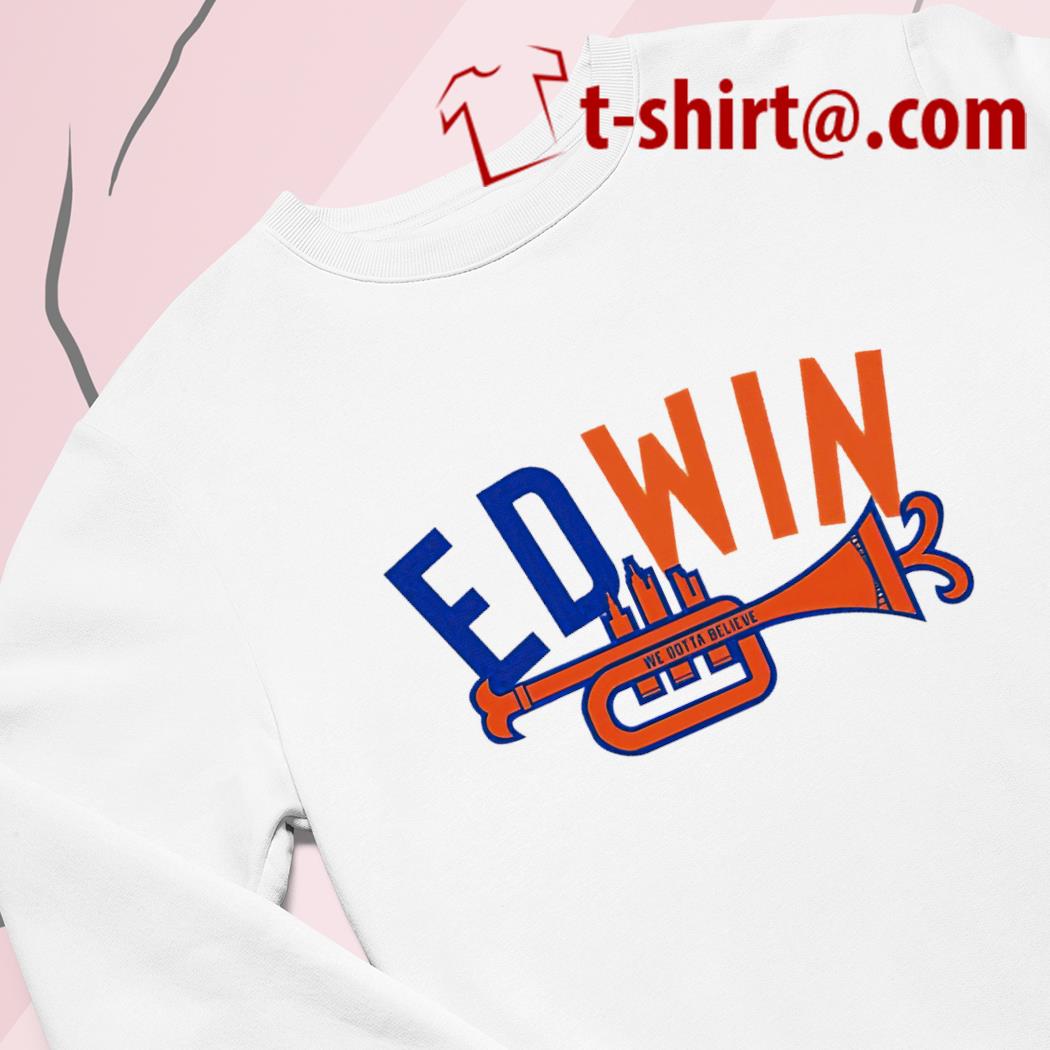 Edwin Diaz Ed Win We Gotta Believe logo 2022 T-shirt, hoodie
