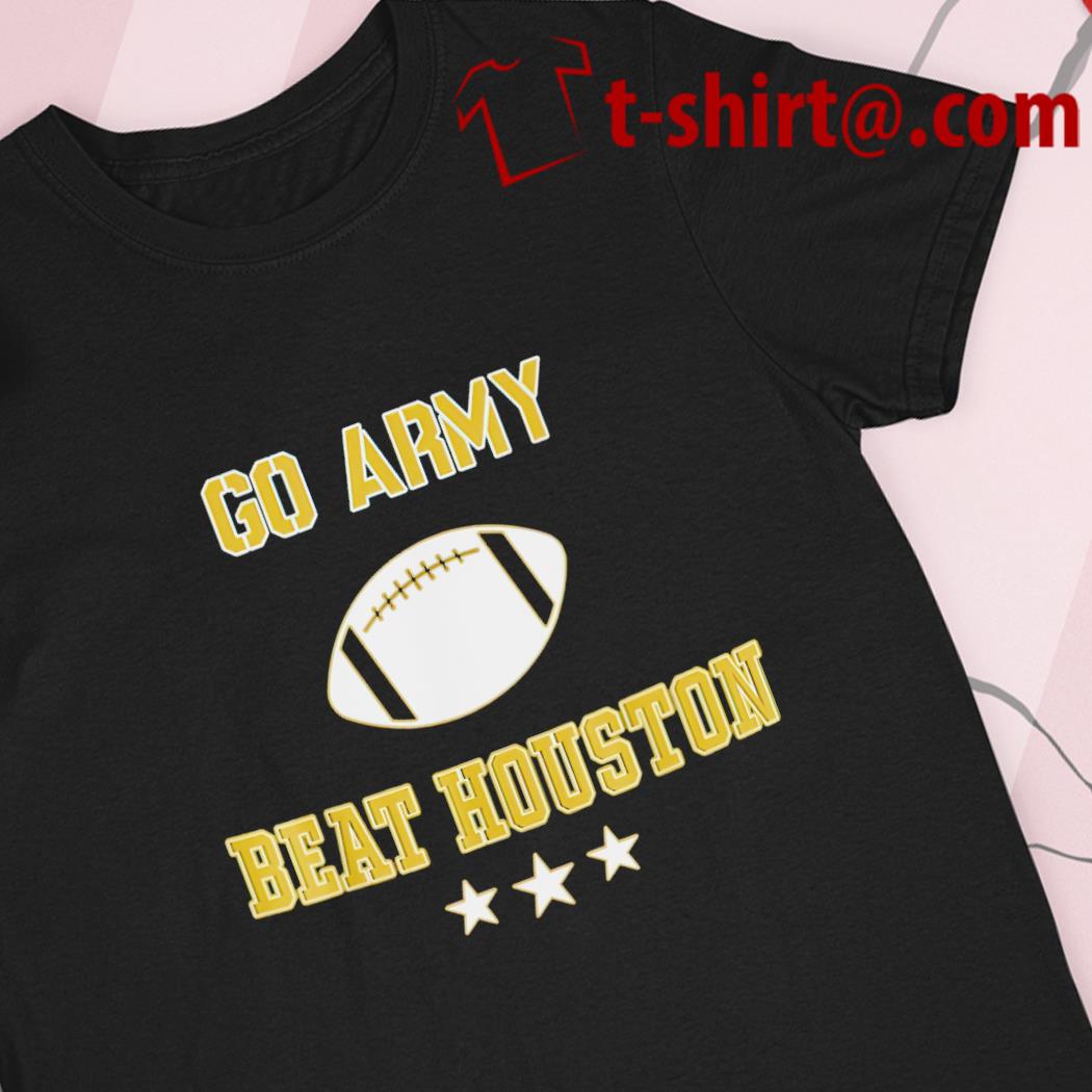 Go army beat Houston football 2022 T-shirt