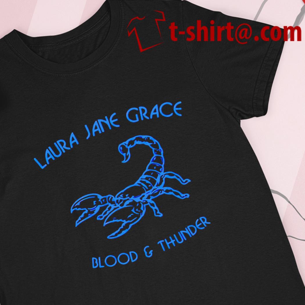 Laura jane grace blood and thunder scorpion funny T-shirt