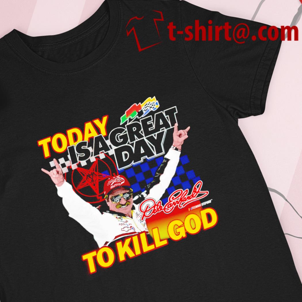 Today is a great day to kill God 2022 T-shirt