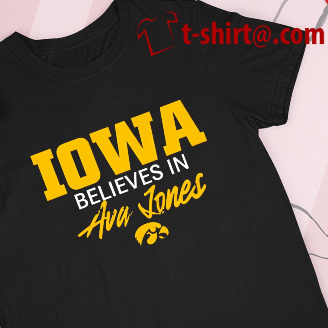 Iowa Hawkeyes Iowa believes in Ava Jones 2022 T-shirt