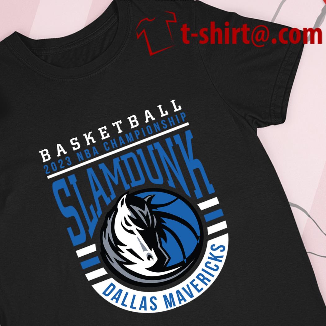 2023 championship slamdunk Dallas mavericks basketball T-shirtS, hoodie,  sweater, long sleeve and tank top