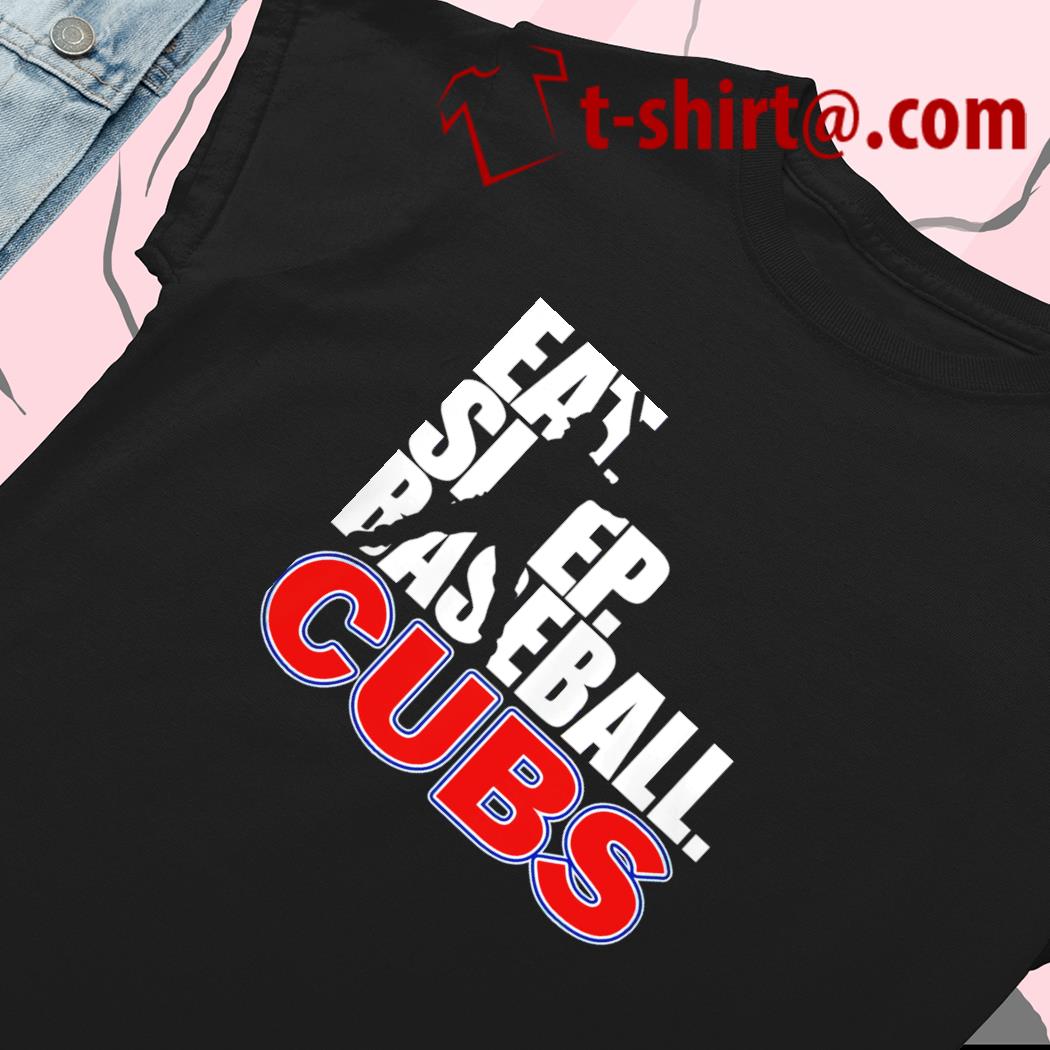 Top eat sleep baseball Chicago Cubs team shirt, hoodie, sweater