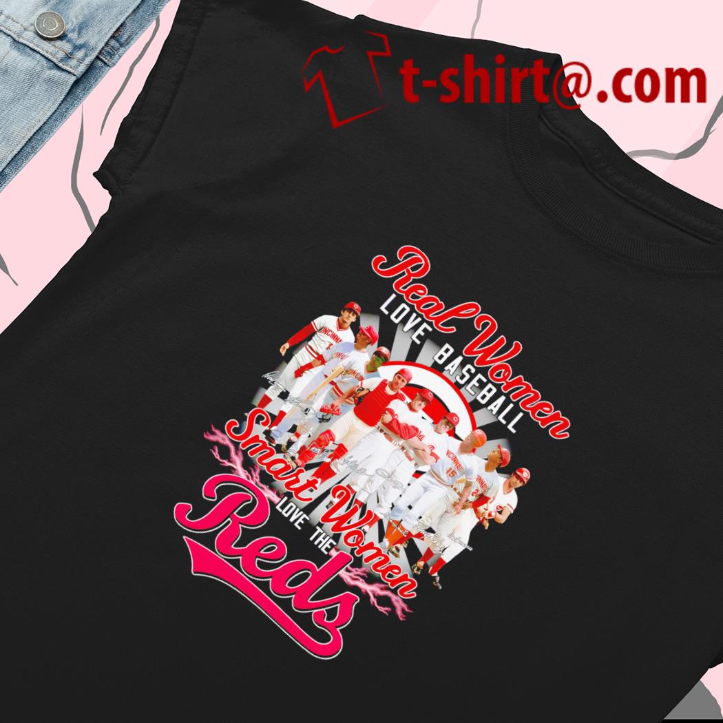 Official Real Women love Baseball Smart Women love the Cincinnati Reds 2023  Signatures shirt, hoodie, sweater, long sleeve and tank top